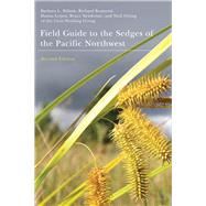 Field Guide to the Sedges of the Pacific Northwest by Wilson, Barbara L.; Brainerd, Richard E.; Lytjen, Danna; Newhouse, Bruce; Otting, Nick, 9780870717284