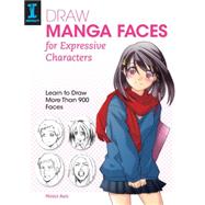 Draw Manga Faces for Expressive Characters by Hosoi, Aya, 9781440337284