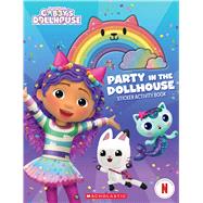 Party in the Dollhouse (Gabby's Dollhouse Sticker Activity Book) by Unknown, 9781546127284