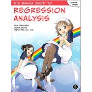 The Manga Guide to Regression Analysis by Takahashi, Shin; Inoue, Iroha; Trend, Co Ltd, 9781593277284