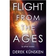 Flight From the Ages And Other Stories by Knsken, Derek, 9781786187284