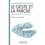 Le Geste et la Parole - tome 1 by Andr Leroi-Gourhan, 9782226017284
