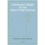 Community Radio in the Twenty-first Century by Gordon, Janey, 9783034307284