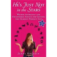 He's Just Not in the Stars by Kosarin, Jenni, 9780060887285