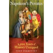 Napoleon's Privates by Perrottet, Tony, 9780061257285