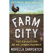 Farm City : The Education of an Urban Farmer by Carpenter, Novella (Author), 9780143117285