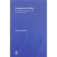 Comparative Politics: Continuity and Breakdown in the Contemporary World by Zagorski; Paul W., 9780415777285