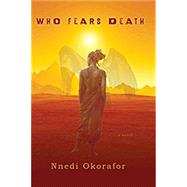 Who Fears Death by Okorafor, Nnedi, 9780756407285