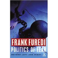 Politics of Fear by Furedi, Frank, 9780826487285