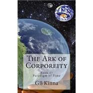 The Ark of Corporeity by Kinna, G. B., 9781500887285