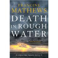 Death in Rough Water by Mathews, Francine, 9781616957285