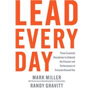 Lead Every Day by Mark Miller; Randy Gravitt, 9781637747285