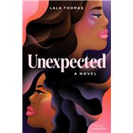 Unexpected A Novel by Thomas, LaLa, 9781665917285
