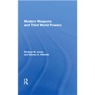 Modern Weapons And Third World Powers by Jones, Rodney W., 9780367017286