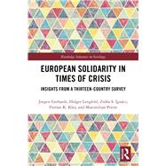 European Solidarity in Times of Crisis by Gerhards, Jurgen; Lengfeld, Holger; Igncz, Zsfia; Kley, Florian K.; Priem, Maximilian, 9780367257286