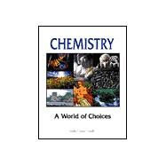 Chemistry : A World of Choices by Kelter, Paul B.; Carr, James D.; Scott, Andrew, 9780801627286