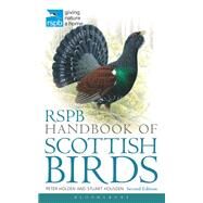 Rspb Handbook of Scottish Birds by Holden, Peter; Housden, Stuart, 9781472927286