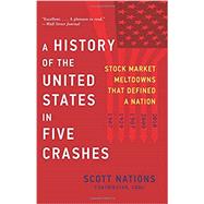 A History of the United States in Five Crashes by Nations, Scott, 9780062467287