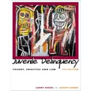 Juvenile Delinquency Theory, Practice, and Law by Siegel, Larry J.; Senna, Joseph J., 9780534557287