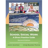 School Social Work: A Direct Practice Guide by JoAnn Jarolmen; Cindy Bautista-Thomas, 9781478647287