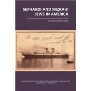 Sephardi and Mizrahi Jews in America by Ross, Steven J.; Soomekh, Saba; Ansell, Lisa, 9781557537287