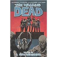 The Walking Dead 22: A New Beginning by Kirkman, Robert; Adlard, Charlie; Gaudiano, Stefano; Rathburn, Cliff, 9780606367288