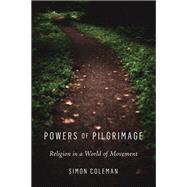 Powers of Pilgrimage by Simon Coleman, 9780814717288