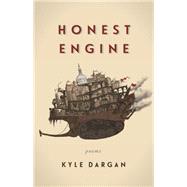 Honest Engine by Dargan, Kyle, 9780820347288