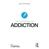 The Psychology of Addiction by Svanberg, Jenny, 9781138207288