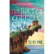 The House in the Cerulean Sea by Klune, T. J., 9781250217288