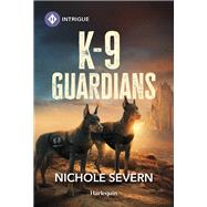 K-9 Guardians by Nichole Severn, 9781335457288