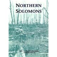 The U.s. Army Campaigns of World War II Northern Solomons by U.s. Army Center of Military History, 9781505597288