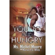 Young and Hungry by Moore, Michel; White, Marlon P.S., 9781622867288