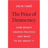 The Price of Democracy by Cag, Julia; Camiller, Patrick, 9780674987289
