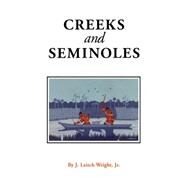 Creeks and Seminoles by Wright, J. Leitch, Jr., 9780803297289