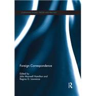 Foreign Correspondence by Hamilton; John Maxwell, 9781138677289