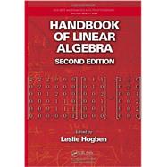 Handbook of Linear Algebra, Second Edition by Hogben; Leslie, 9781466507289