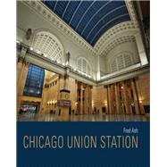 Chicago Union Station by Ash, Fred, 9780253027290