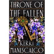 Throne of the Fallen by Maniscalco, Kerri, 9780316557290
