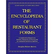 The Encyclopedia of Restaurant Forms: A Complete Kit of Ready-To-Use Checklists, Worksheets, and Training AIDS for a Successful Food Service Operation by Brown, Douglas Robert, 9780910627290
