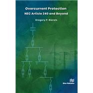 Overcurrent Protection NEC Article 240 and Beyond by Gregory P. Bierals, 9781003207290