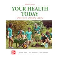 Your Health Today: Choices in a Changing Society [Rental Edition] by Teague, Michael; Mackenzie, Sara; Rosenthal, David, 9781264127290
