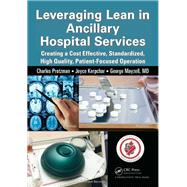 Leveraging Lean in Hospital Support and Ancillary Services by Protzman; Charles W., 9781482237290
