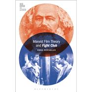 Marxist Film Theory and Fight Club by Kornbluh, Anna; McGowan, Todd, 9781501347290
