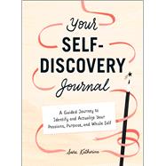 Your Self-Discovery Journal by Katherine, Sara, 9781507217290