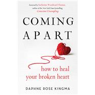 Coming Apart by Kingma, Daphne Rose; Thomas, Katherine Woodward, 9781573247290