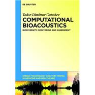 Computational Bioacoustics by Ganchev, Todor, 9781614517290