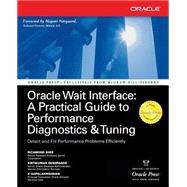 Oracle Wait Interface: A Practical Guide to Performance Diagnostics & Tuning by Shee, Richmond; Deshpande, Kirtikumar; Gopalakrishnan, K., 9780072227291