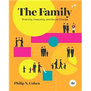 The Family Diversity, Inequality, and Social Change by Philip N Cohen, 9780393537291