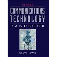 Newnes Communications Technology Handbook by Lewis, Geoffrey E., 9780750617291